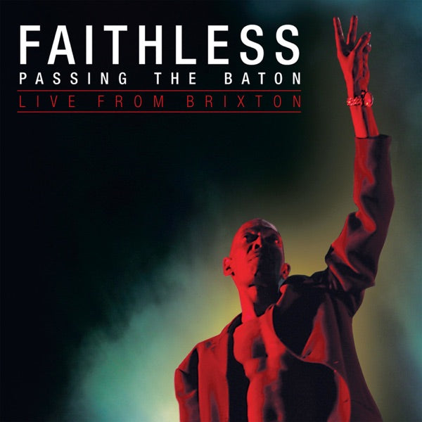Faithless - Passing The Baton - Live From Brixton